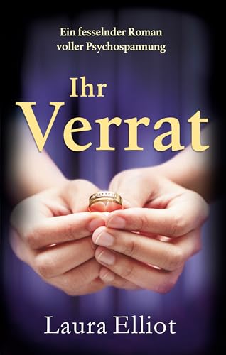 Ihr Verrat: Ein fesselnder Roman voller Psychospannung