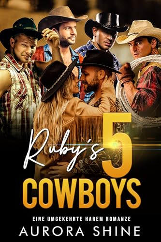 Ruby's 5 Cowboys: Eine umgekehrte Harem Romanze (Viele Liebhaber 7)