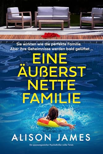 Eine äußerst nette Familie: Ein spannungsreicher Psychothriller voller Twists