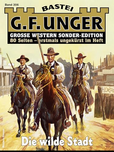 G. F. Unger Sonder-Edition 306: Die wilde Stadt