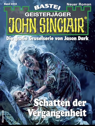 John Sinclair 2418: Schatten der Vergangenheit