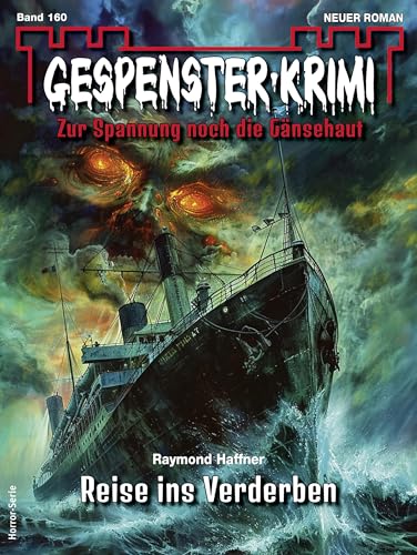 Gespenster-Krimi 160: Reise ins Verderben