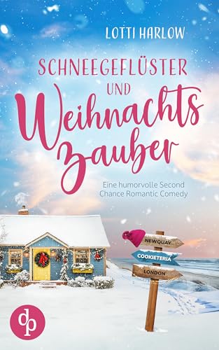 Schneegeflüster und Weihnachtszauber: Eine humorvolle Second Chance Romantic Comedy zur schönsten Zeit des Jahres (Ein Cornwall-Liebesroman-Reihe 1)