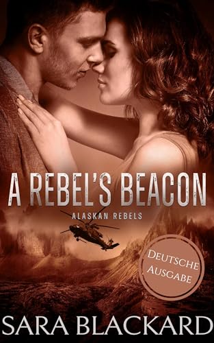 A Rebel's Beacon (Rebellenfamilie aus Alaska 1)