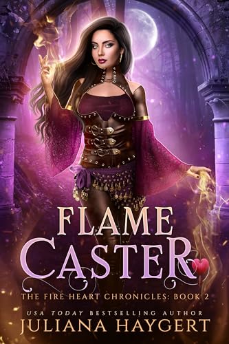 Flame Caster (Die Feuerherz-Chroniken 2)