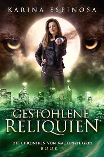 Gestohlene Reliquien (Die Chroniken von Mackenzie Grey 8)