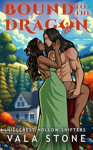 Bound to the Dragon: A Paranormal Shapeshifter Romance (Hillcrest Hollow Shifters Book 1)