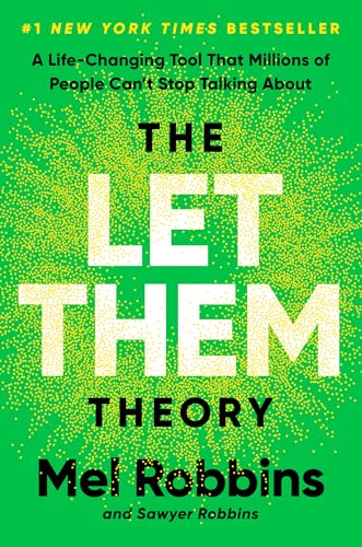 The Let Them Theory: A Life-Changing Tool That Millions of People Can't Stop Talking About