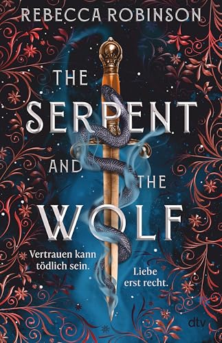 The Serpent and the Wolf: Epischer Romantic Fantasy Reihenauftakt: Fake Marriage meets Enemies to Lovers (Die Dark Inheritance Trilogie 1)