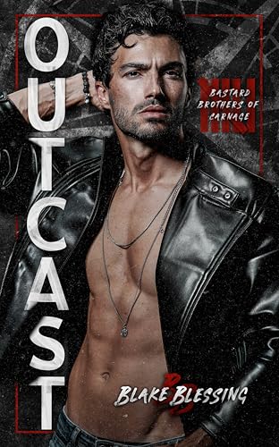 Outcast : A Second Chance MFM Romance (Bastard Brothers of Carnage Book 6)