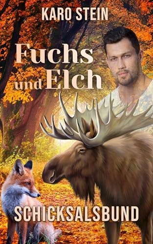 Fuchs und Elch: Schicksalsbund