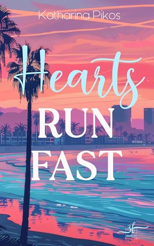 Hearts Run Fast: Eine spannende New-Adult-Romance (Case & Everly 1)