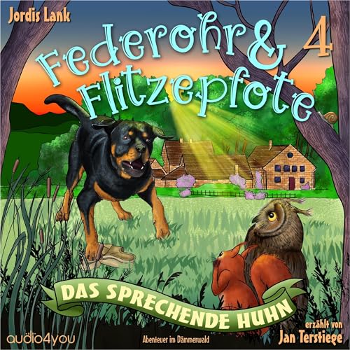 Das sprechende Huhn. Ein turbulentes Abenteuer im Dämmerwald: Federohr und Flitzepfote 4