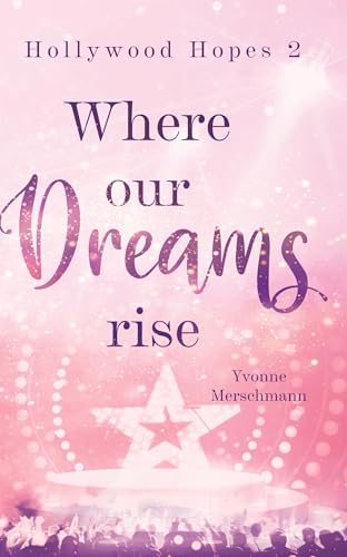 Where our Dreams rise: Hollywood Hopes 2