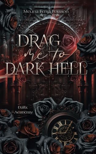 Drag me to dark Hell: Dark Academy I/ II