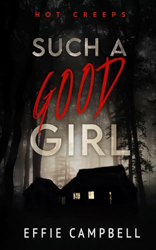 Such A Good Girl (Hot Creeps, Band 1)