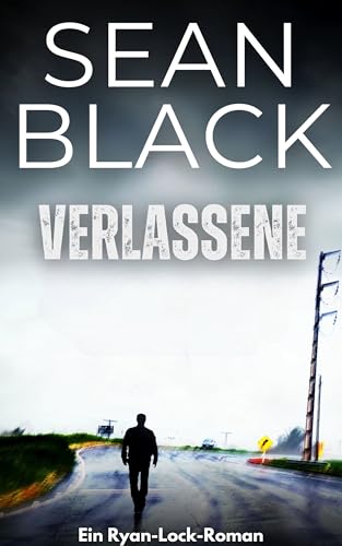 Verlassene (Die-Ryan-Lock-Romane 7)