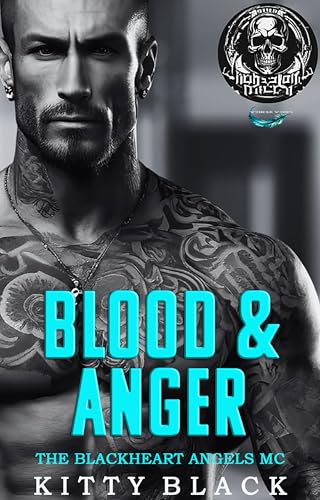 BLOOD & ANGER: THE BLACKHEART ANGELS MC