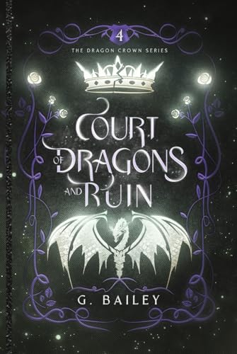Court of Dragons and Ruin (The Dragon Crown Series, Band 4)