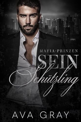 Sein Schützling (Mafia-Prinzen 2)
