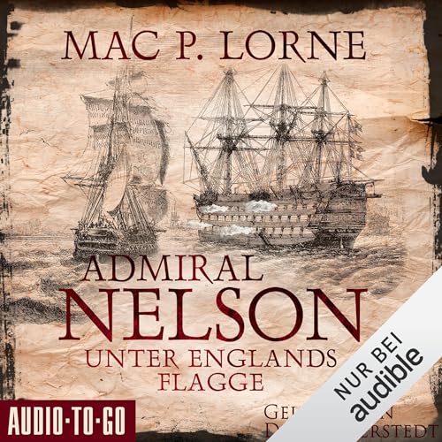 Admiral Nelson - Unter Englands Flagge: Lord Nelson - Über alle Meere 2