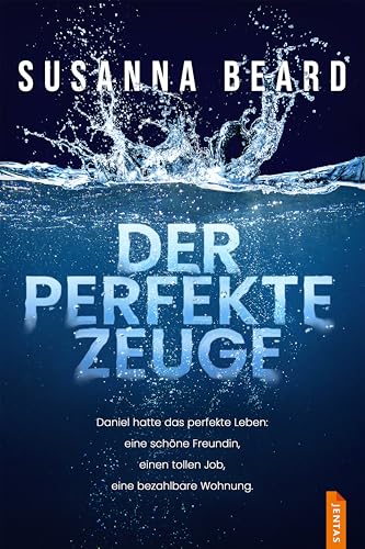 Der perfekte Zeuge: Psychothriller