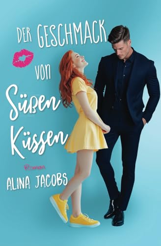 Der Geschmack von süßen Küssen (Die Svensson Brüder, Band 1)