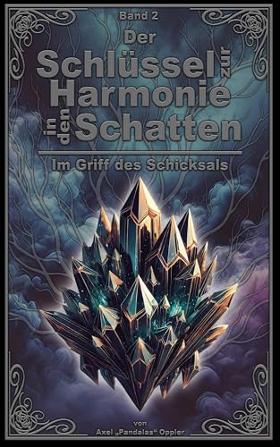 Der Schlüssel zur Harmonie in den Schatten: Im Griff des Schicksals