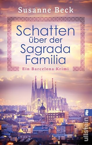 Schatten über der Sagrada Familia: Ein Barcelona-Krimi | Der zweite cosy Urlaubskrimi mit dem außergewöhnlichen Mutter-Tochter-Duo in Katalonien
