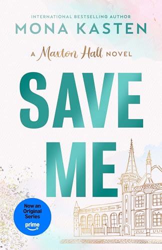 Save Me: The international BookTok sensation behind the Amazon Prime series MAXTON HALL (Maxton Hall series Book 1)