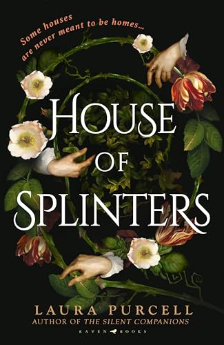 House of Splinters: the spine-tingling return to the world of The Silent Companions from the Queen of the Ghost Story