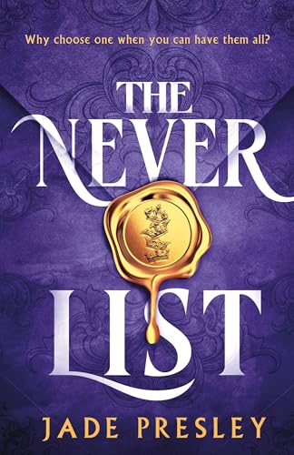 The Never List: a steamy, why-choose romantasy perfect for fans of Bonded by Thorns and The Serpent and the Wings of Night