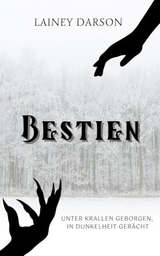 Bestien: Unter Krallen geborgen, in Dunkelheit gerächt