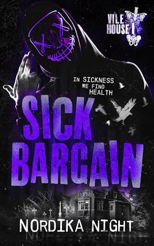 Sick Bargain (Vile House Book 1)