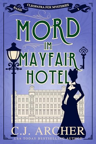 Mord im Mayfair Hotel (Cleopatra Fox Mysteries - German Edition 1)