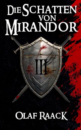 Die Schatten von Mirandor (Die Mirandor-Saga, Band 3)