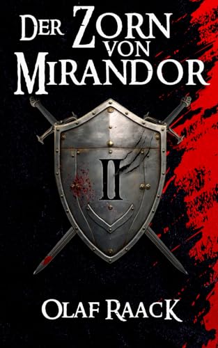 Der Zorn von Mirandor (Die Mirandor-Saga, Band 2)