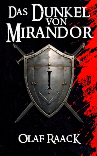 Das Dunkel von Mirandor (Die Mirandor-Saga, Band 1)