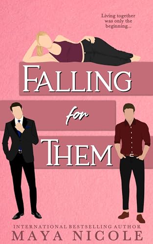 Falling For Them: An MMF Romantic Comedy (Why Choose Them Standalones)