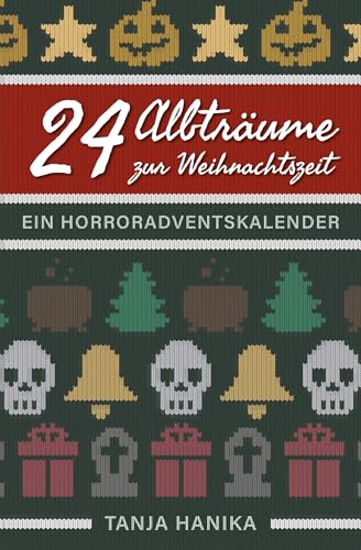 24 Albträume zur Weihnachtszeit: Ein Horroradventskalender