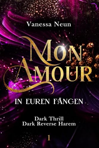 Mon Amour : in euren Fängen - Band 1