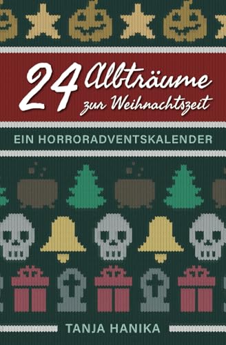 24 Albträume zur Weihnachtszeit: Ein Horroradventskalender