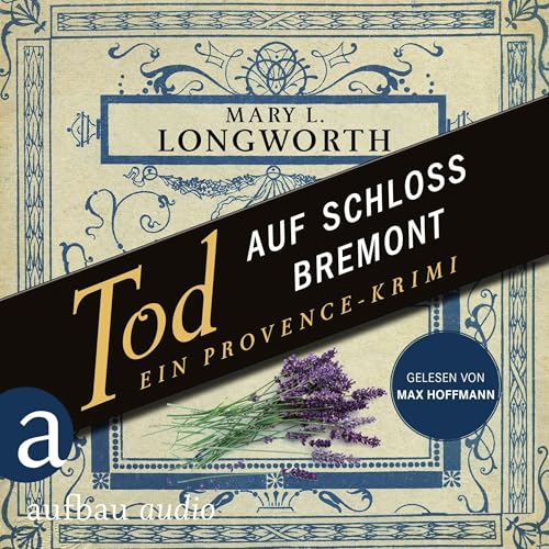 Tod auf Schloss Bremont - Ein Provence-Krimi: Verlaque & Bonnet ermitteln 1