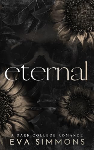 Eternal: A Dark College Romance (Sigma Sin, Band 2)