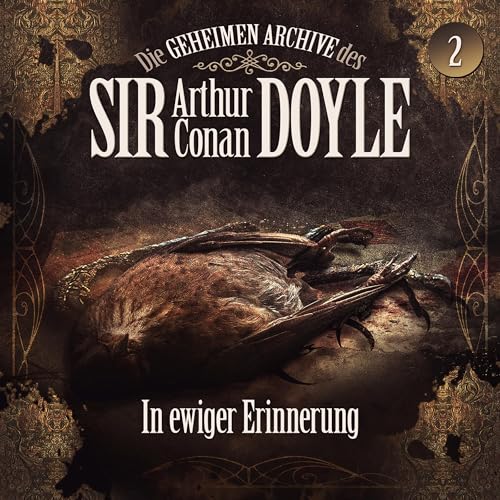 In ewiger Erinnerung: Die geheimen Archive des Sir Arthur Conan Doyle 2