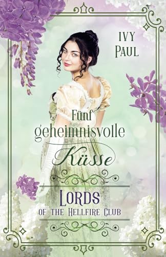 Fünf geheimnisvolle Küsse (Lords of the Hellfire Club, Band 10)