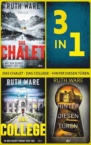 Das Chalet - Das College - Hinter diesen Türen: Drei packende Thriller in einem Band