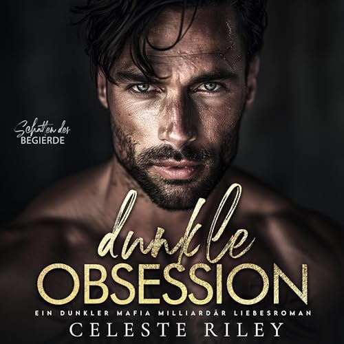 Dunkle Obsession: Schatten der Begierde 1 [Shadow of Desire, Book 1]
