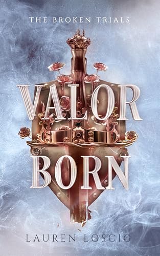 Valor Born (The Broken Trials Book 2)