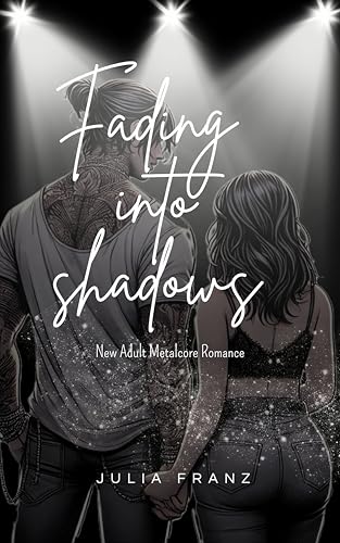 Fading into Shadows: New Adult Metalcore Romance (Fading Visions 2)